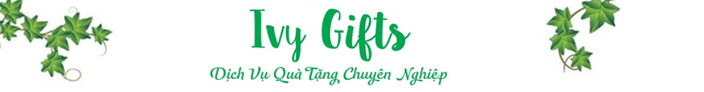 CÔNG TY TRÁCH NHIỆM HỮU HẠN QUÀ TẶNG IVY