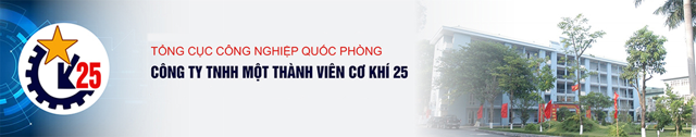 CÔNG TY TNHH MỘT THÀNH VIÊN CƠ KHÍ 25