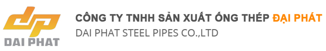 CÔNG TY TNHH SẢN XUẤT ỐNG THÉP ĐẠI PHÁT