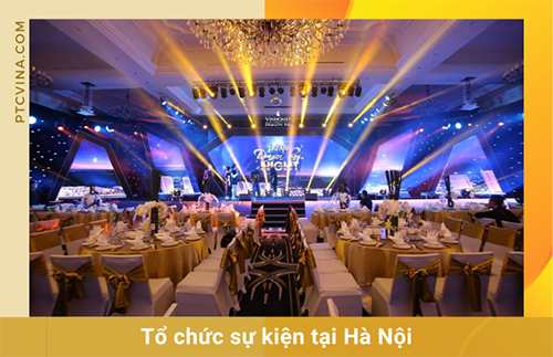 Tổ chức sự kiện tại Hà Nội