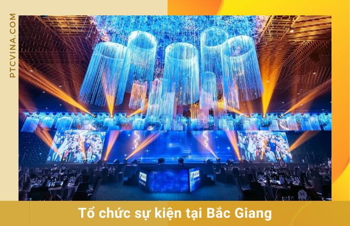 Tổ chức sự kiện tại Bắc Giang