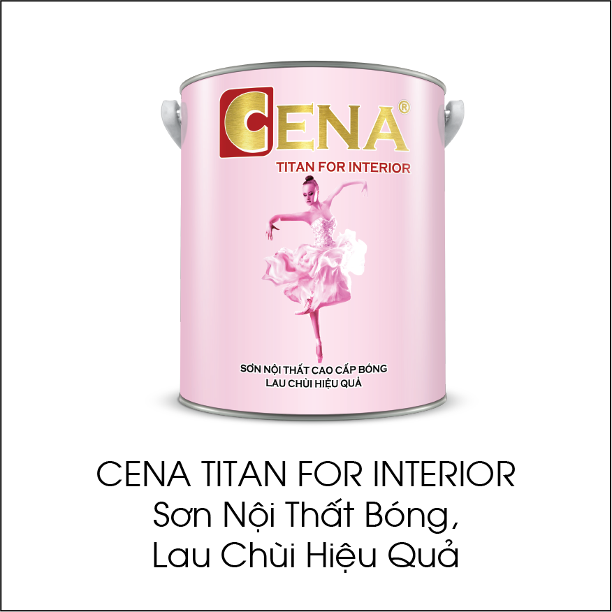 Cena Titan For Interior sơn nội thất bóng, lau chùi hiệu quả