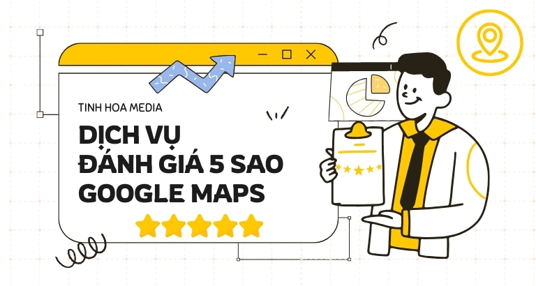 Dịch vụ đánh giá 5 sao Google Maps
