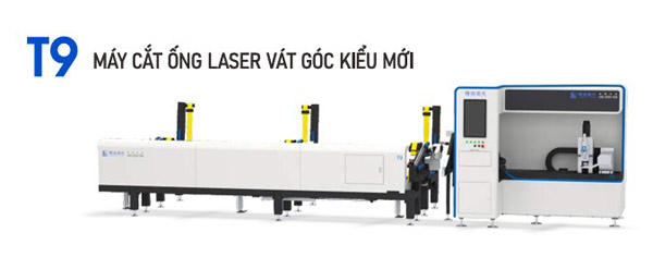 Máy cắt ống laser vát góc kiểu mới T9
