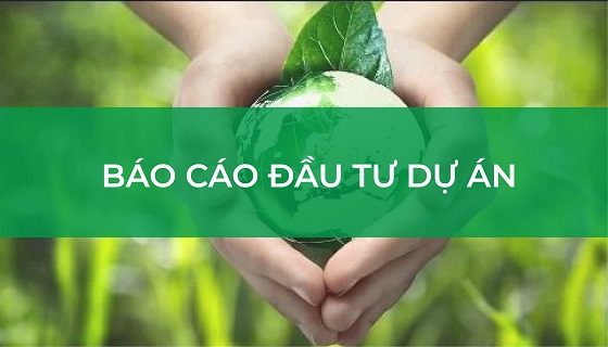 Báo cáo đầu tư dự án
