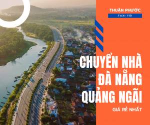 Vận chuyển nhà Đà Nẵng - Quảng Ngãi