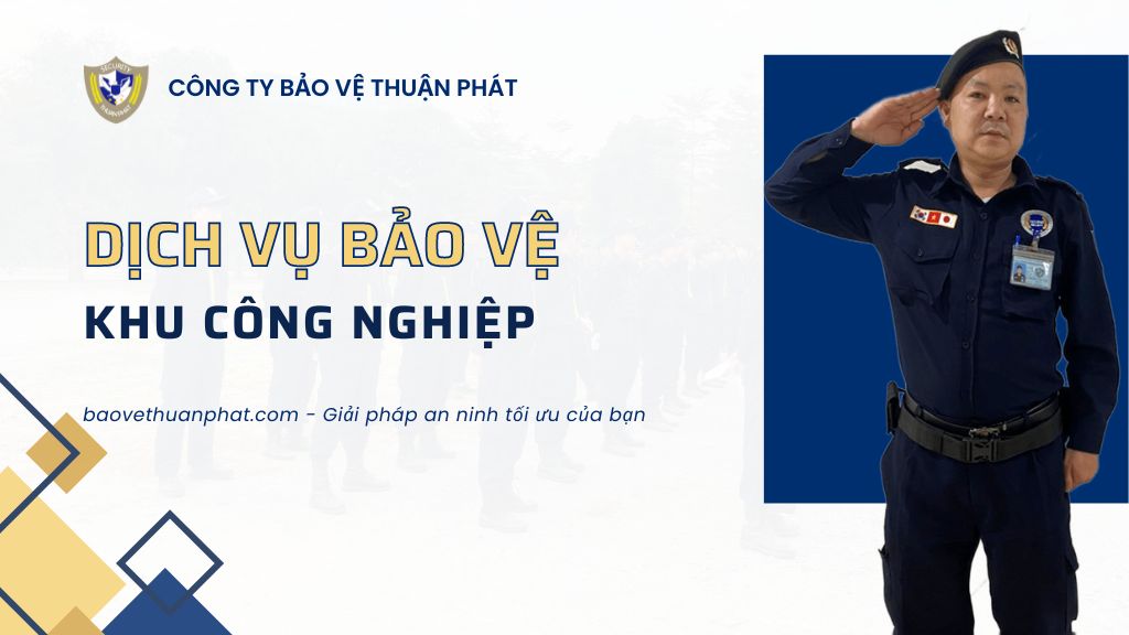 Dịch vụ bảo vệ khu công nghiệp