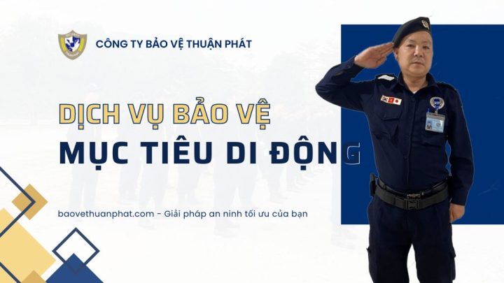Dịch vụ bảo vệ mục tiêu di động