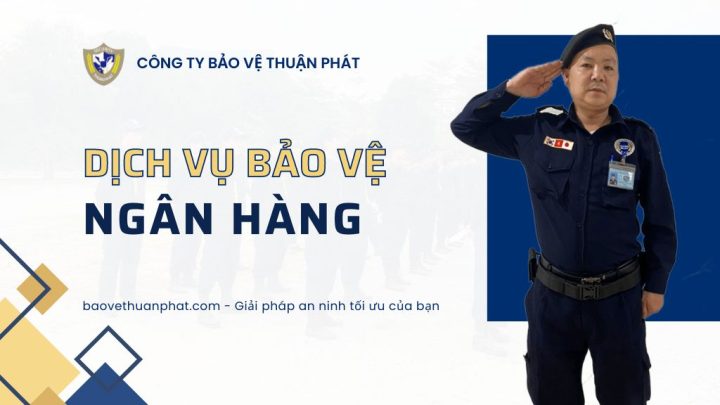 Dịch vụ bảo vệ ngân hàng