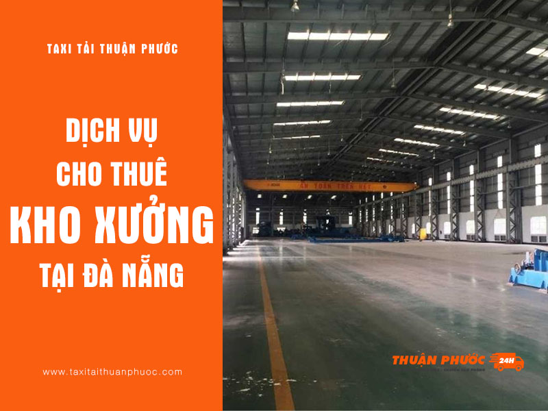 Dịch vụ cho thuê kho xưởng tại Đà Nẵng