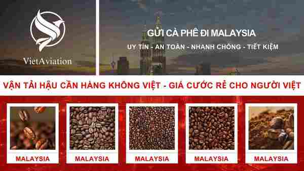 Dịch vụ chuyển phát nhanh cà phê đi Malaysia