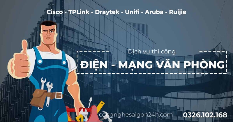 Dịch vụ thi công điện, mạng văn phòng