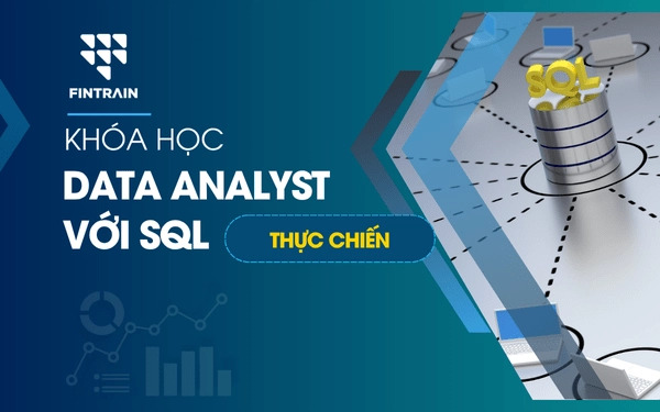 Khóa học Data Analyst với SQL thực chiến