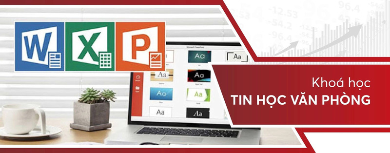Khóa học tin học văn phòng