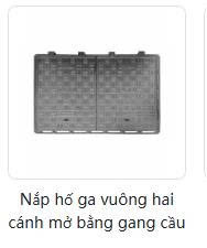 Nắp hố ga vuông hai cánh mở bằng gang cầu
