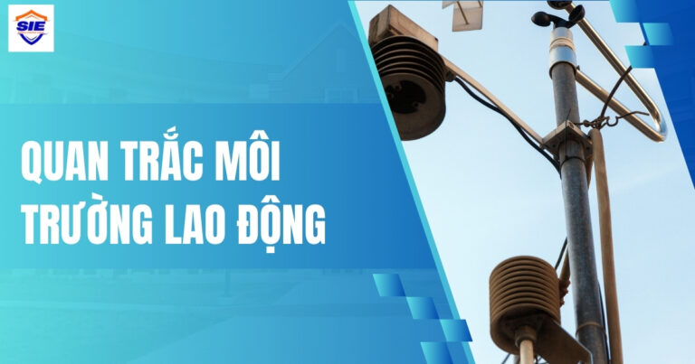 Quan trắc môi trường lao động
