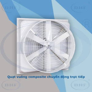 Quạt vuông composite chuyển động trực tiếp DHF