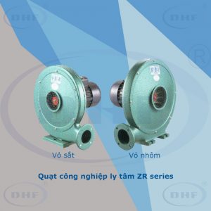 Quạt công nghiệp ly tâm ZR series