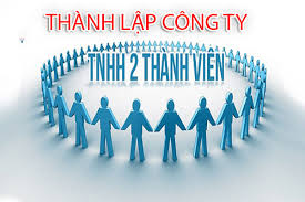 Thành lập CTy TNHH 2 thành viên trở lên
