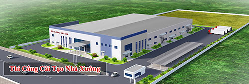 Thi công cải tạo nhà xưởng