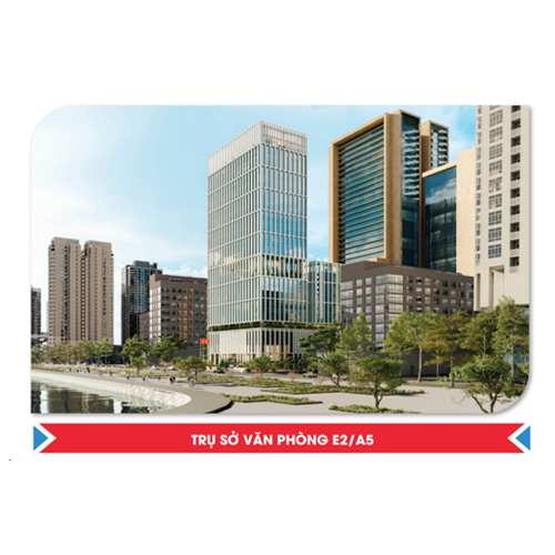 Trụ sở văn phòng E2/A5