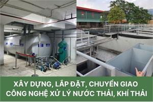 Xây dựng lắp đặt hệ thống xử lý nước thải, khí thải