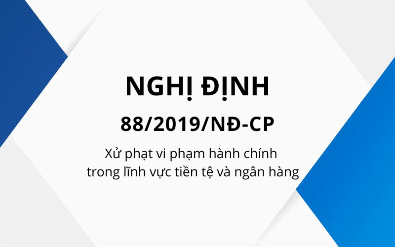 关于货币和银行领域制裁行政违规行为的88/2019/ND-CP法令