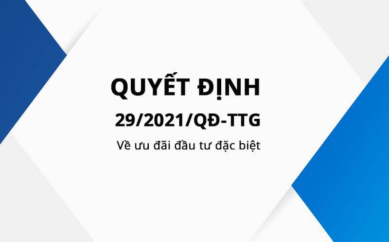 关于特殊投资激励措施的决定29/2021/QD-TTG