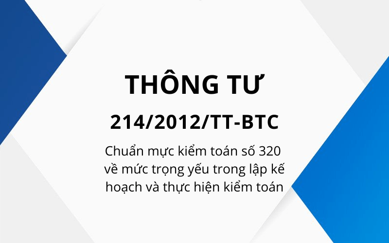 审计标准第320号审计计划和实施中的物质性，并与通函214/2012 / TT-