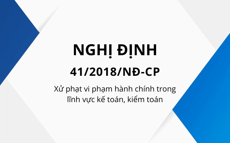 第41/2018/ND-CP关于会计和审计领域行政违法行为的罚款