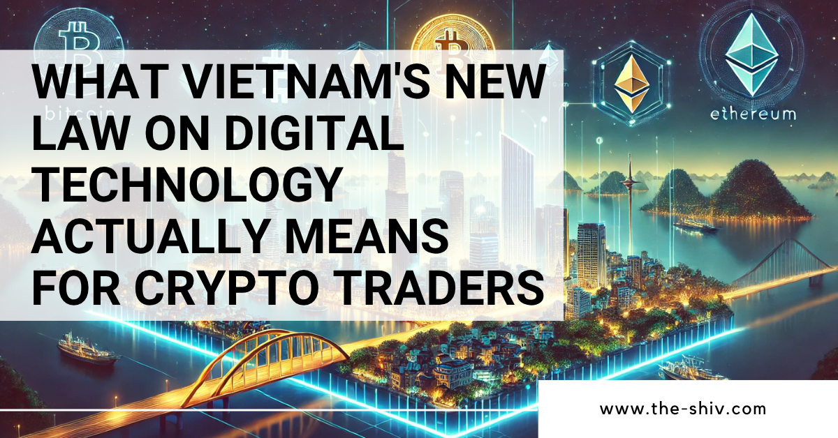 越南新的数字技术法对加密货币交易者实际上意味着什么