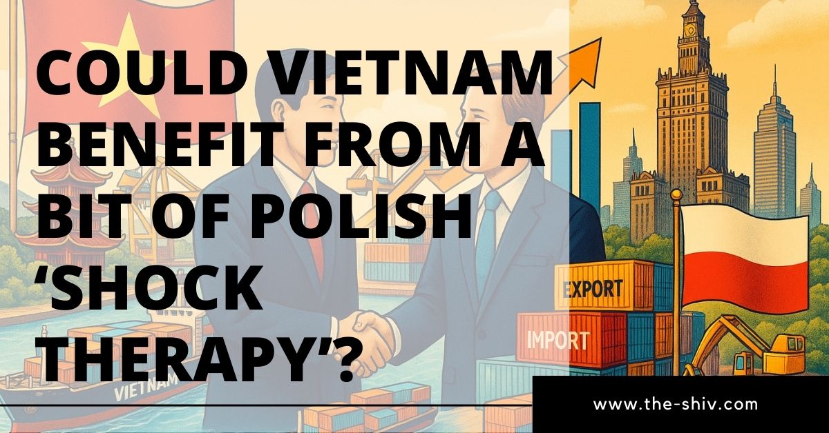 越南可以从波兰的“休克疗法”中受益吗？