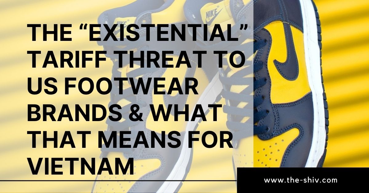 对美国鞋类品牌的“生存”关税威胁及其对越南意味着什么
